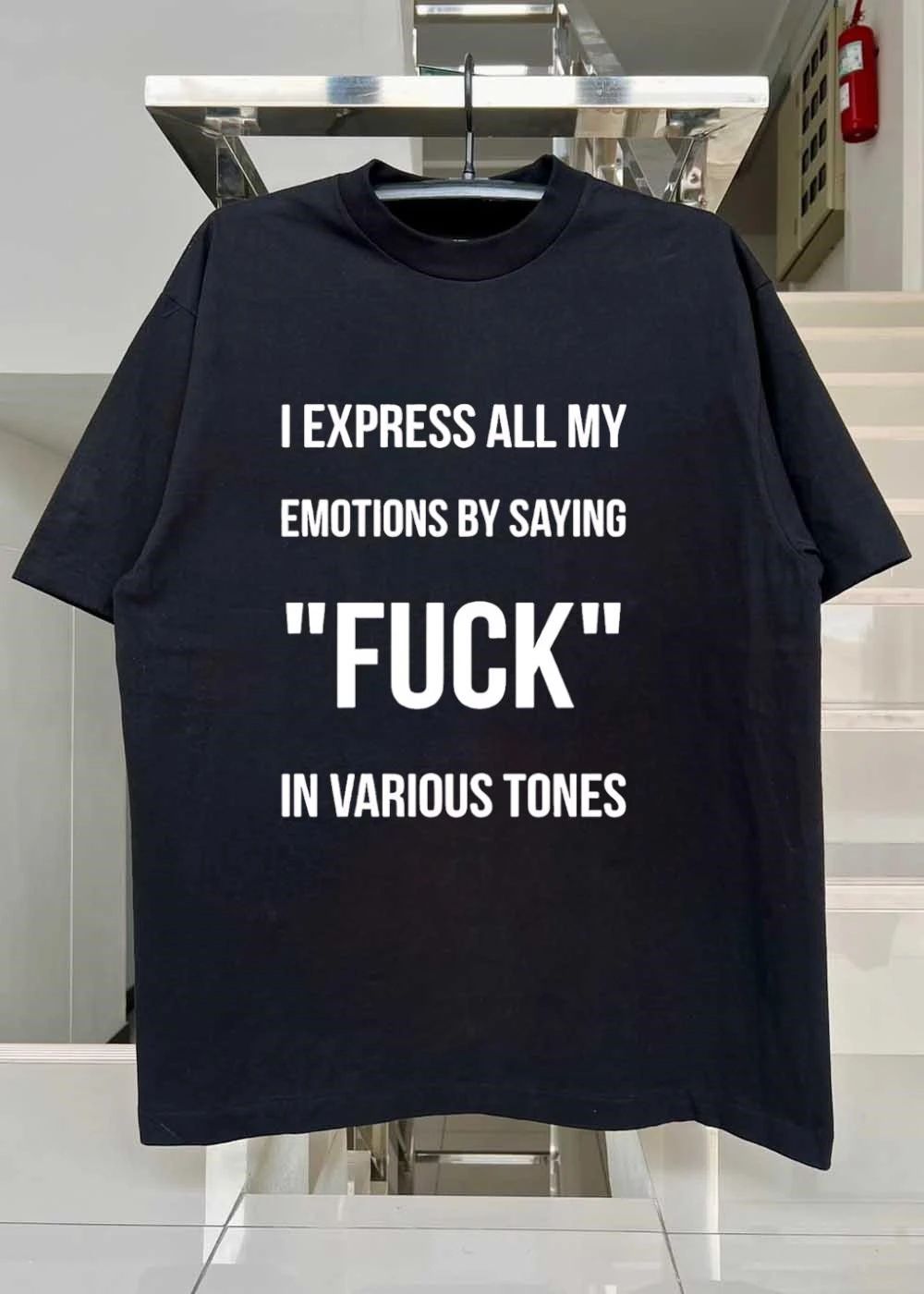 I express all my emotions by saying fuck in various tones shirt
