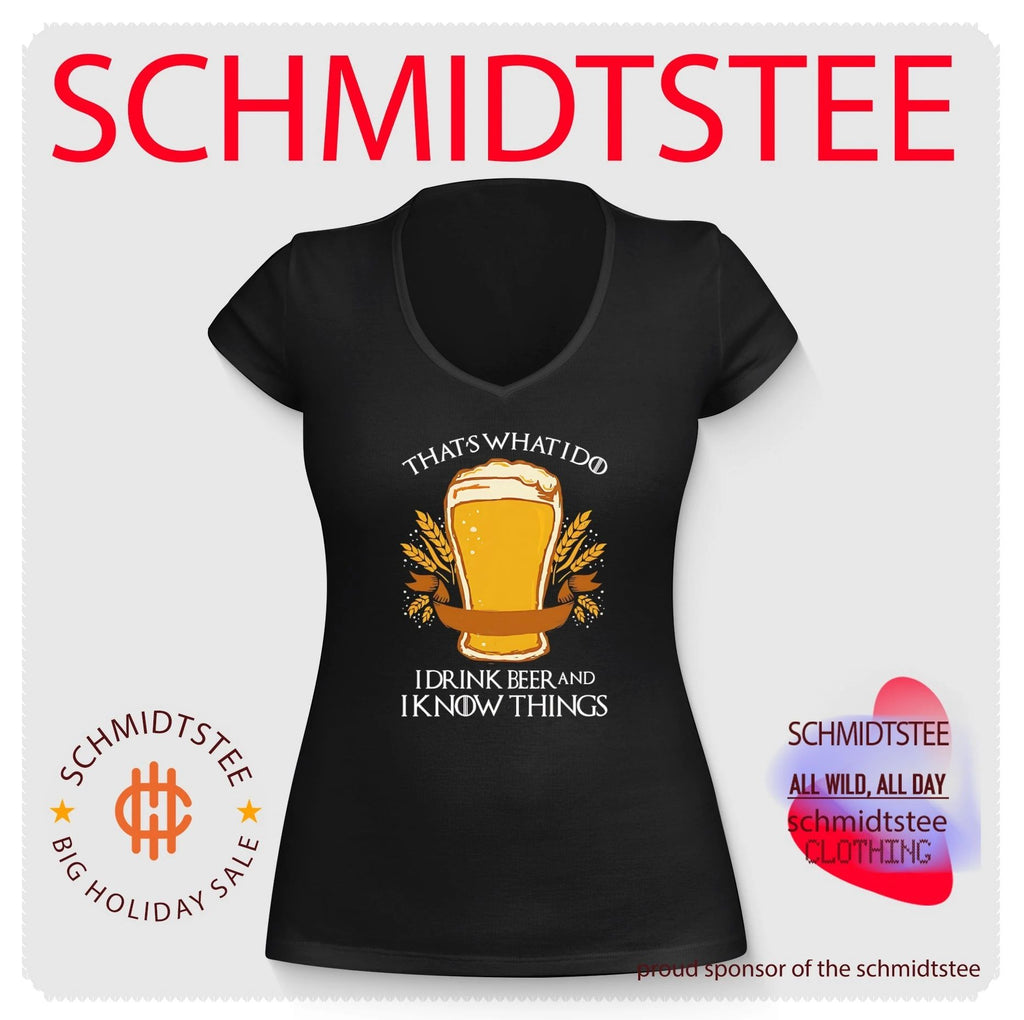 That’s what I do I drink beer and I know things shirt