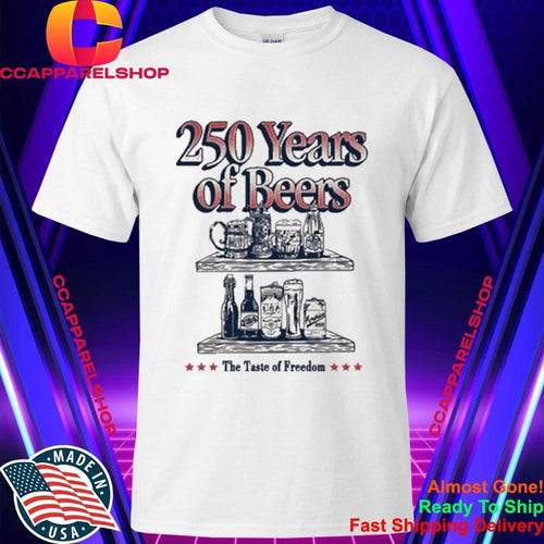 250 Years Of Beers Pocket The Taste Of Freedom Shirt