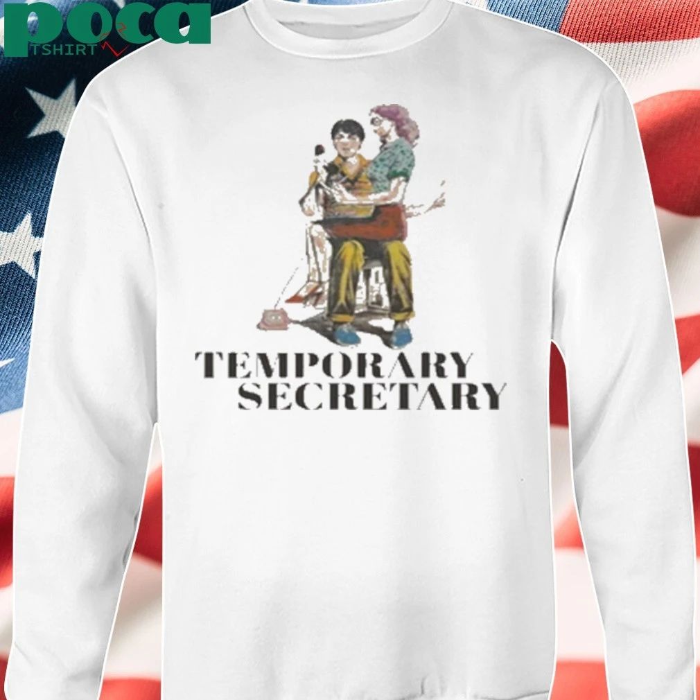 Temporary Secretary Shirt