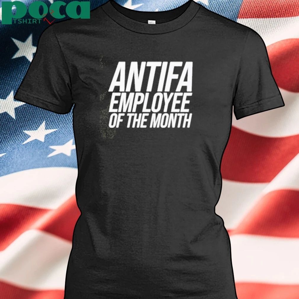 Antifa Employee Of The Month T-shirt