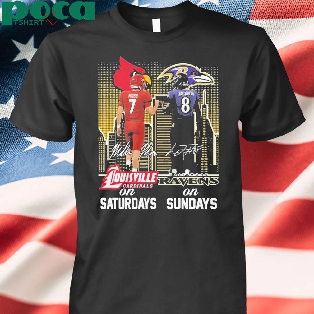 Saturdays In Louisville Sundays In Baltimore Moss 7 Jackson 8 T-shirt