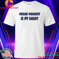 Megan Moroney Is My Daddy Shirt