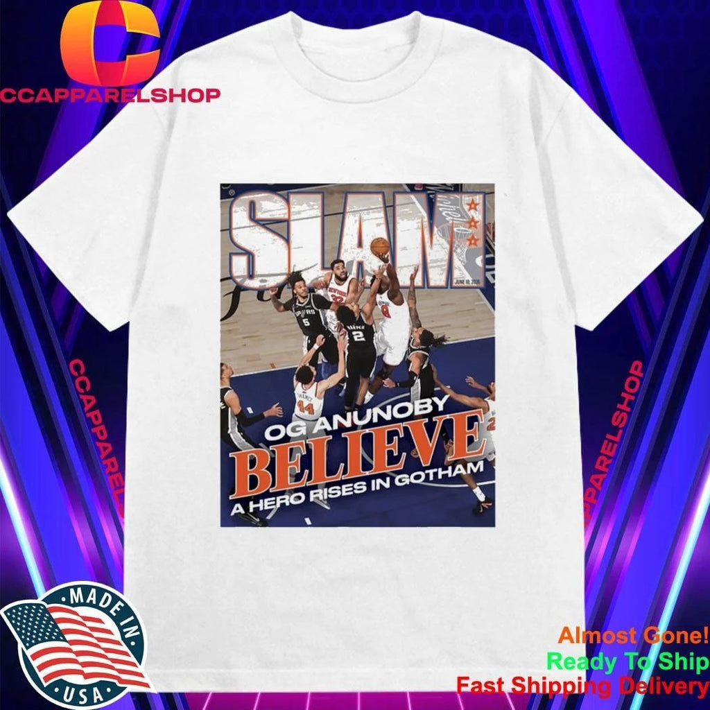 Slam Og Anunoby Believe A Hero Rises In Gotham Shirt
