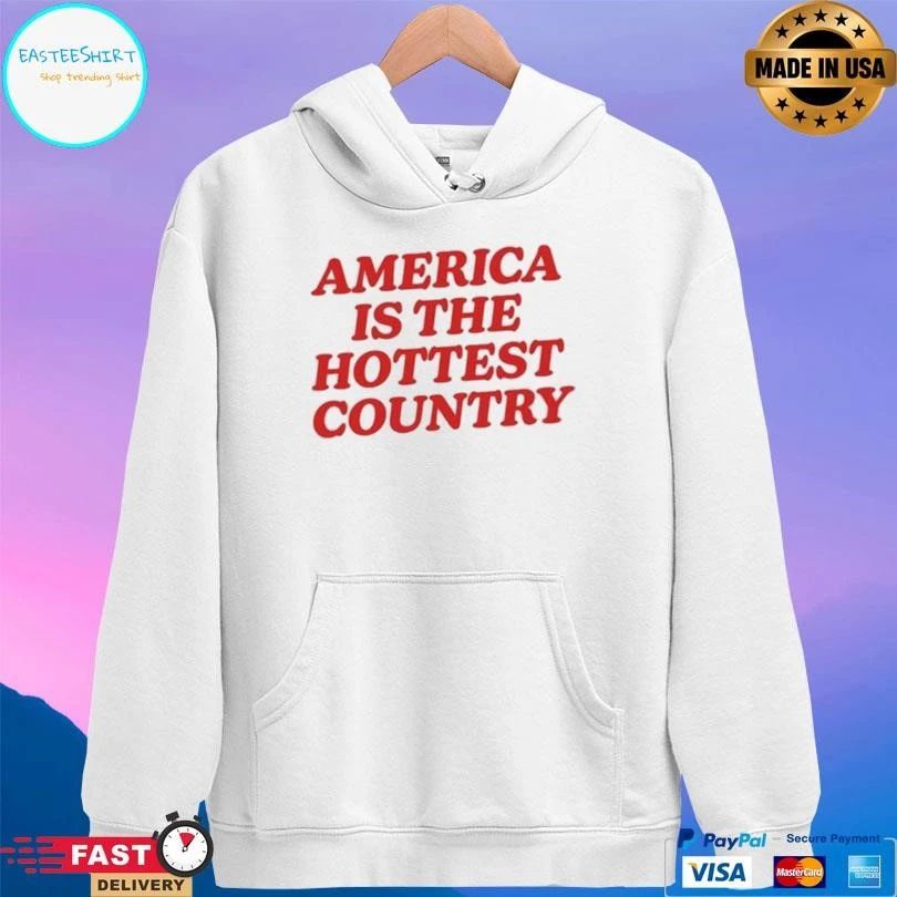 America Is The Hottest Country 2026 T-shirts