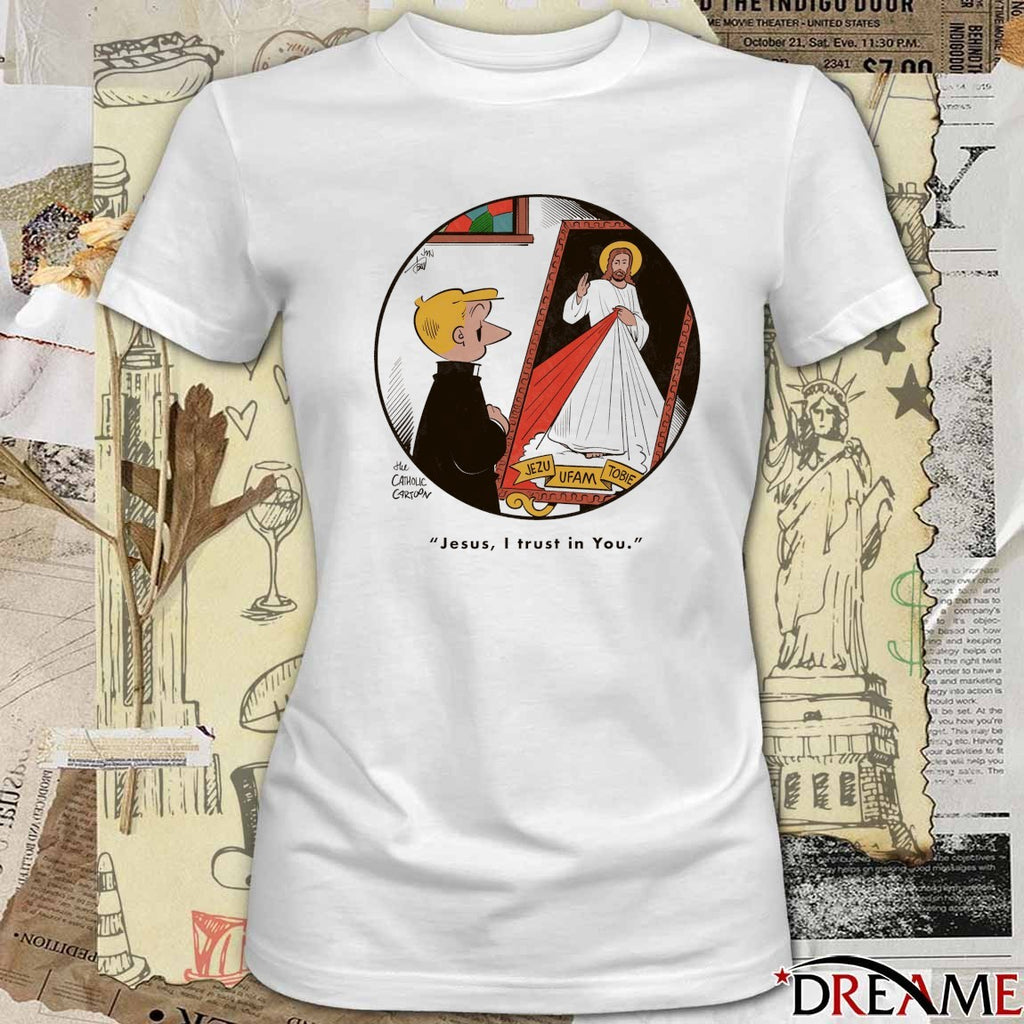 Divine Mercy Jezu Ufam Tobie Jesus, I trust in You t-shirt