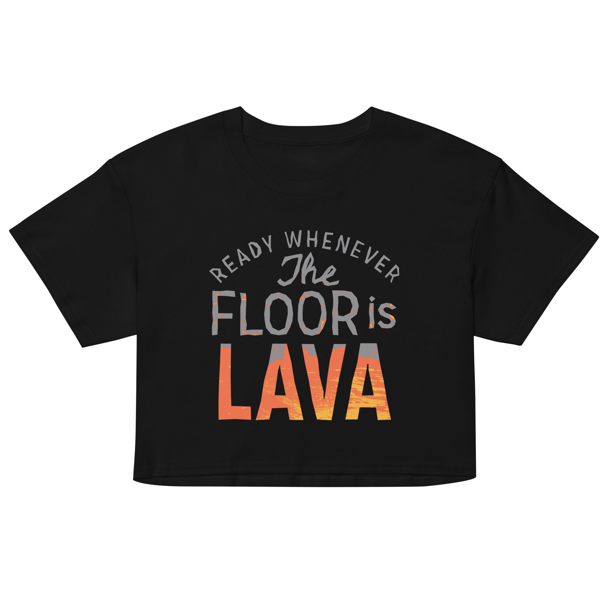 The Floor Is Lava Women's Crop Tee