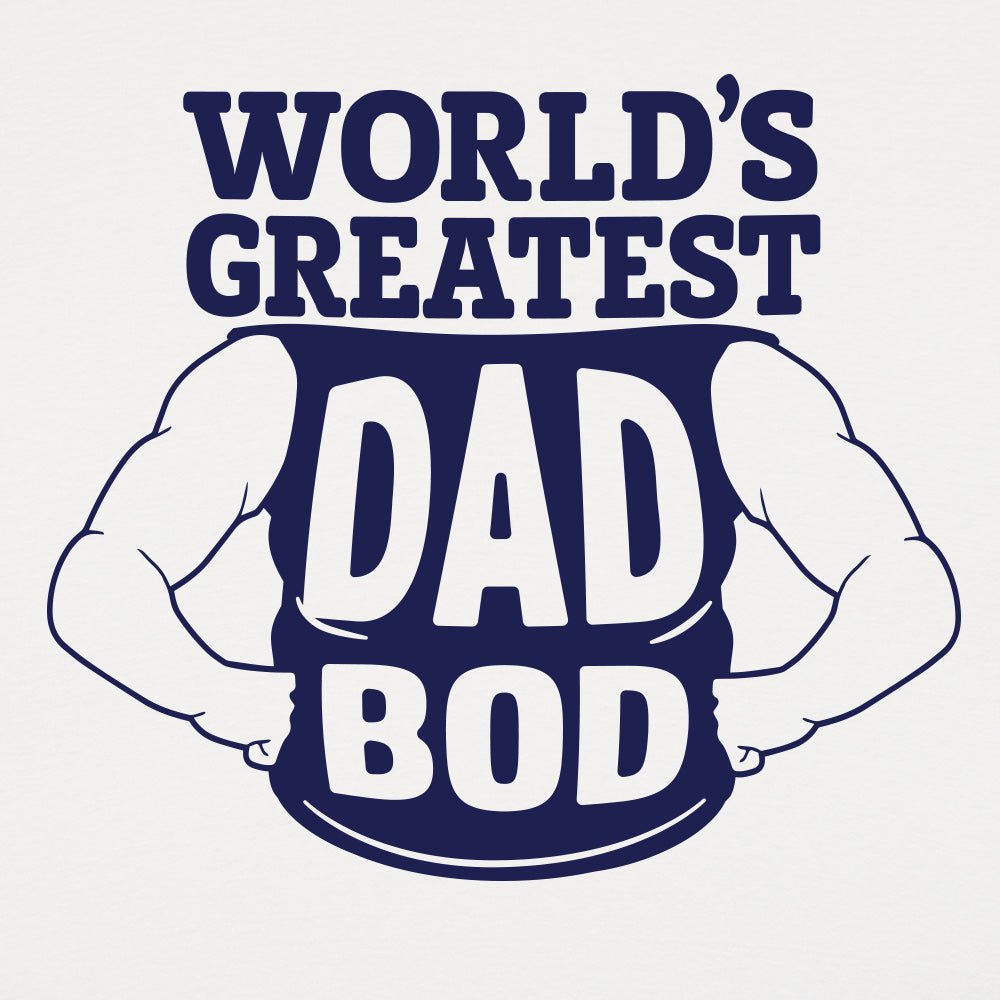 World's Greatest Dad Bod Graphic