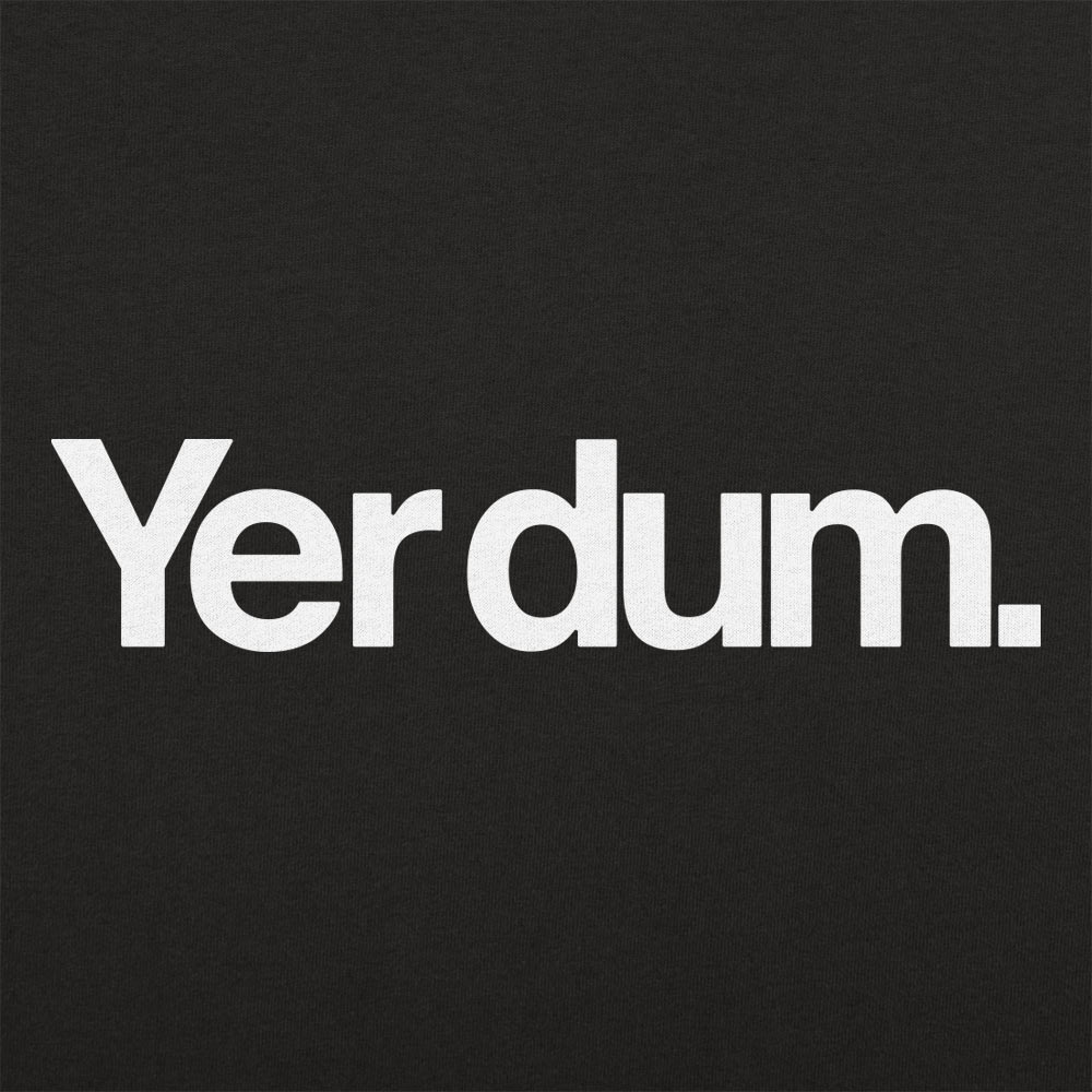 Yer Dum Funny Insult Word Play