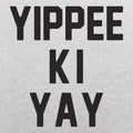 Yippee Ki Yay Action Movie Catchphrase