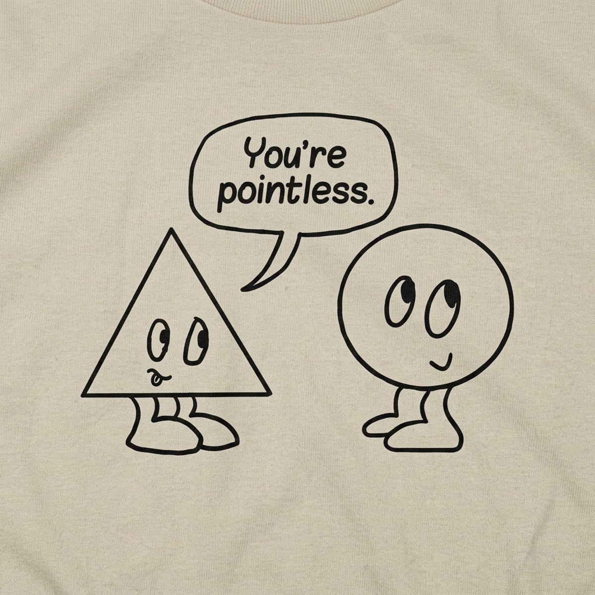 You're Pointless Triangle and Circle Geometry Pun